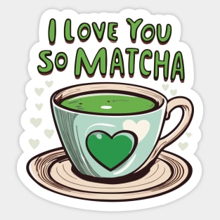 I Love You So Matcha Green Tea Love Sticker